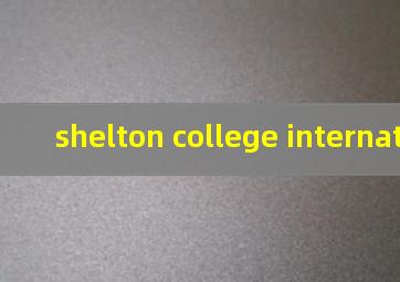 shelton college international